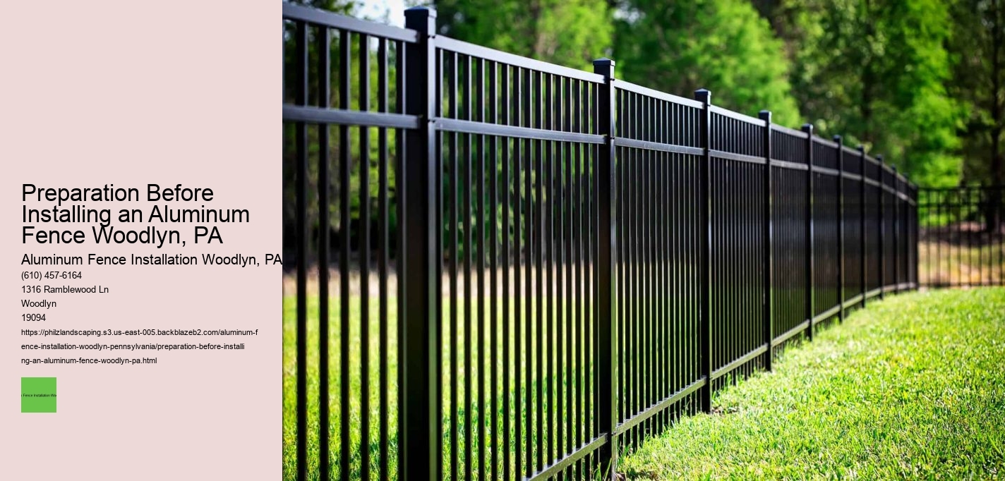 Preparation Before Installing an Aluminum Fence Woodlyn, PA